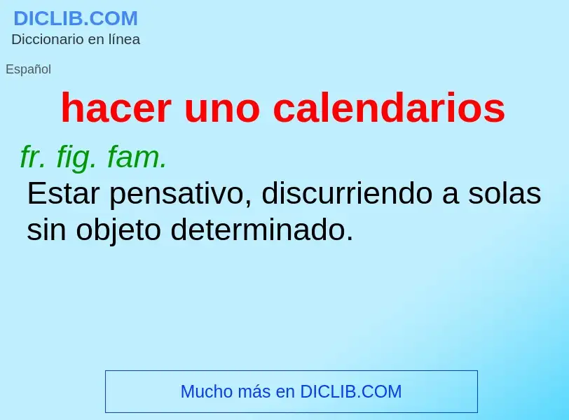 ¿Qué es hacer uno calendarios? - significado y definición