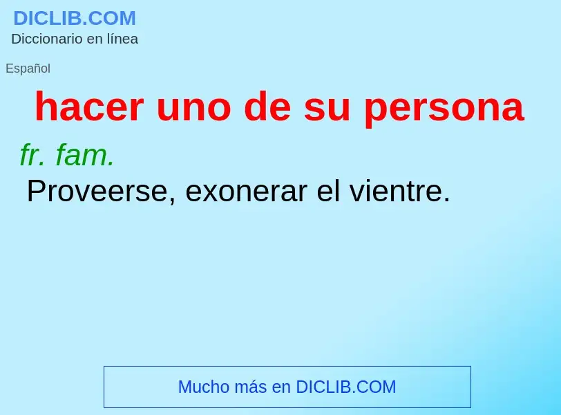 What is hacer uno de su persona - definition