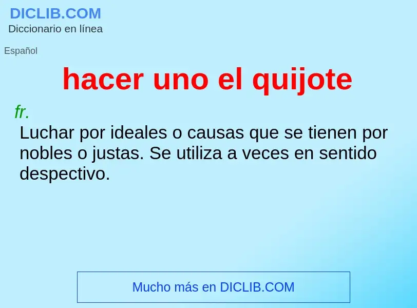 ¿Qué es hacer uno el quijote? - significado y definición