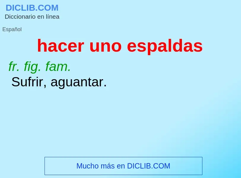 What is hacer uno espaldas - definition