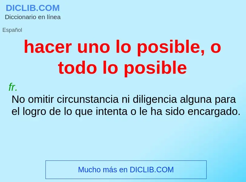 Che cos'è hacer uno lo posible, o todo lo posible - definizione