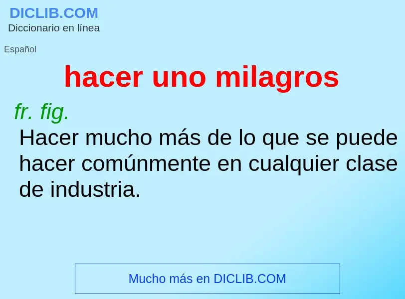 What is hacer uno milagros - meaning and definition