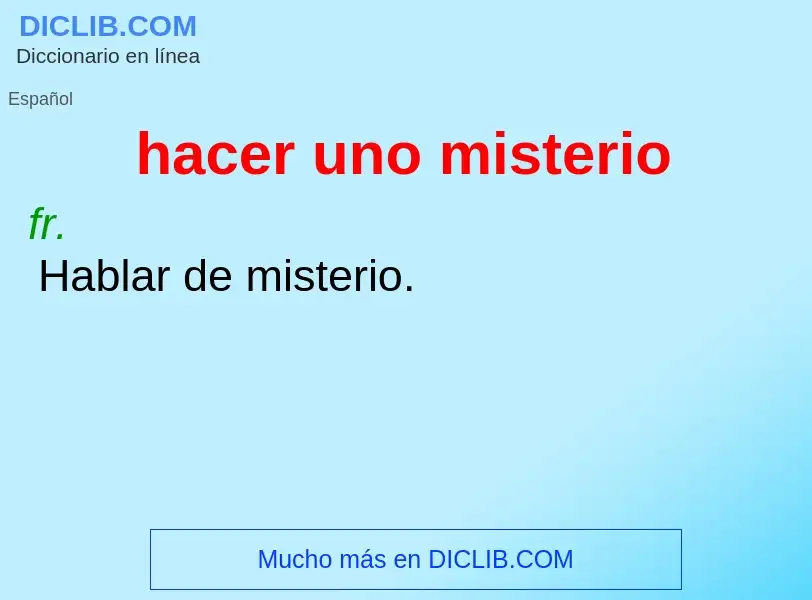 What is hacer uno misterio - definition