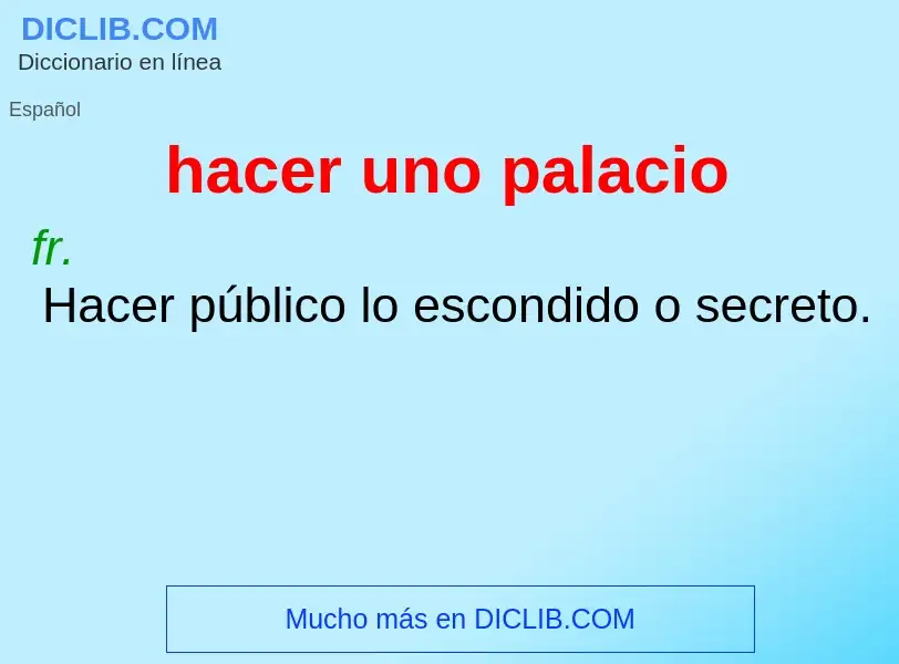 Wat is hacer uno palacio - definition