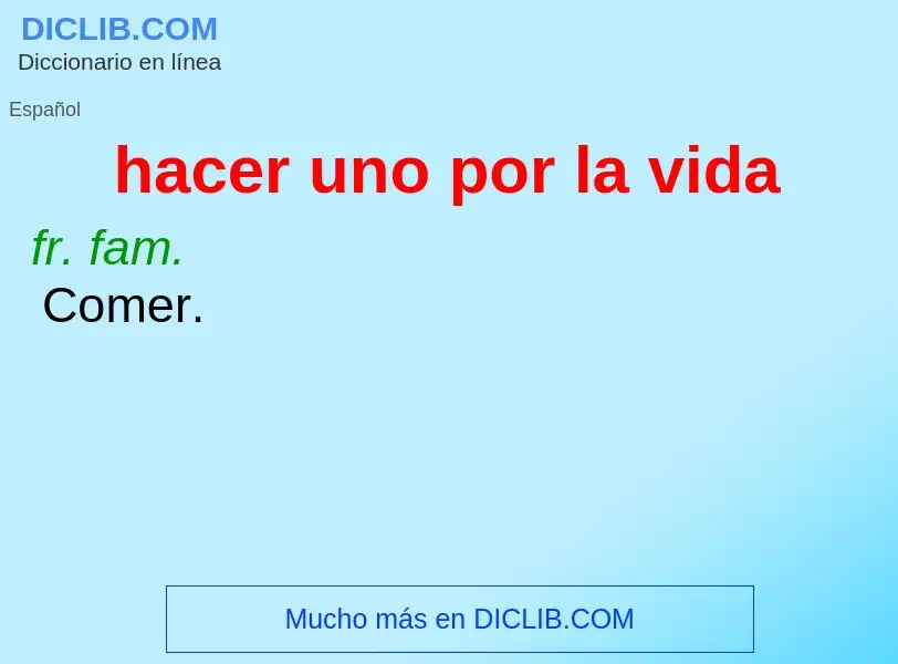 Che cos'è hacer uno por la vida - definizione