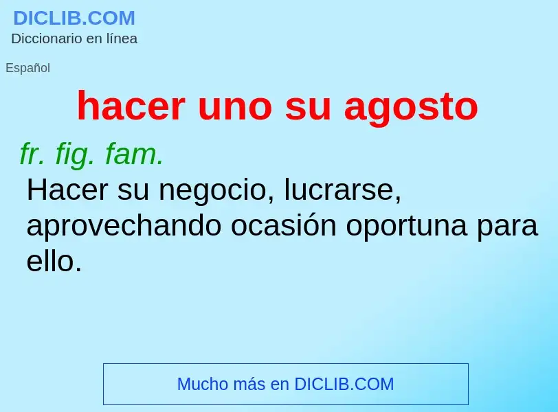 What is hacer uno su agosto - definition