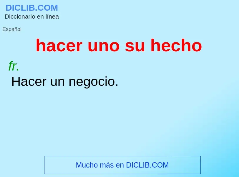 Wat is hacer uno su hecho - definition