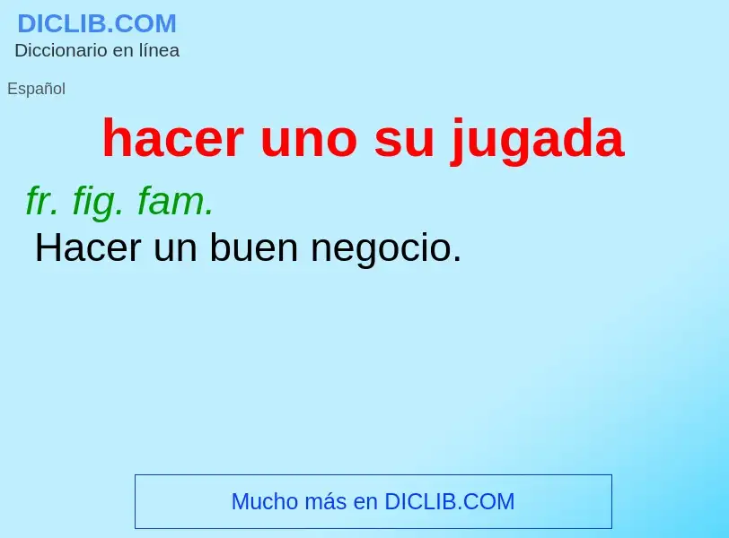 Wat is hacer uno su jugada - definition