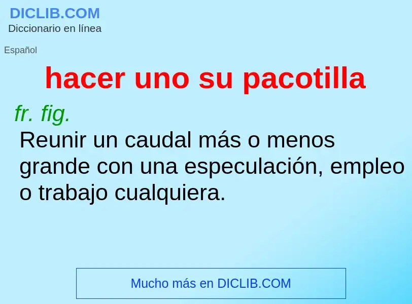 O que é hacer uno su pacotilla - definição, significado, conceito