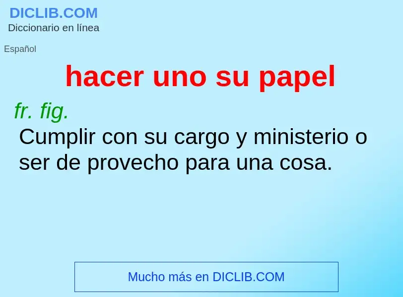 What is hacer uno su papel - meaning and definition