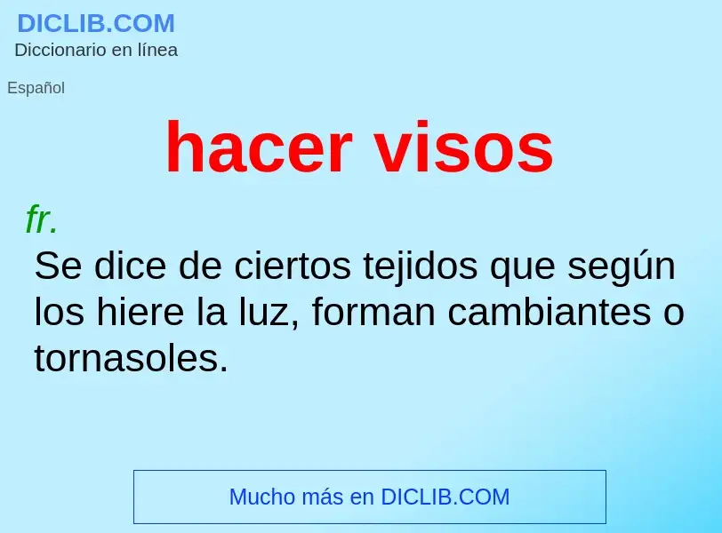 What is hacer visos - definition