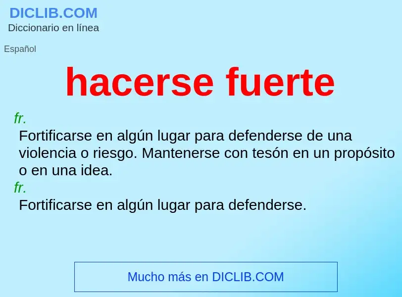 What is hacerse fuerte - meaning and definition