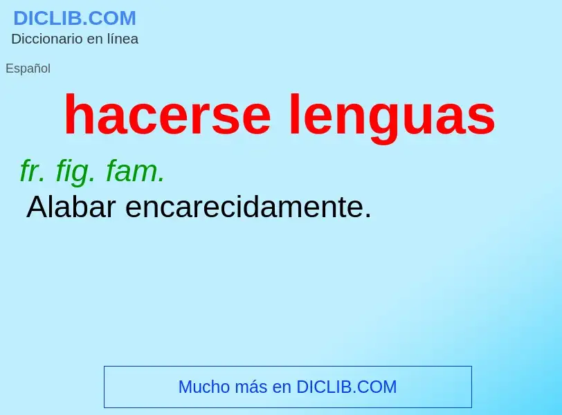 What is hacerse lenguas - meaning and definition