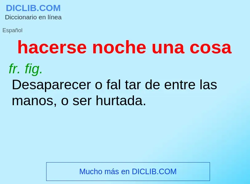 O que é hacerse noche una cosa - definição, significado, conceito