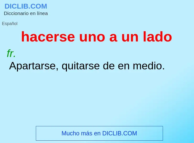 Che cos'è hacerse uno a un lado - definizione