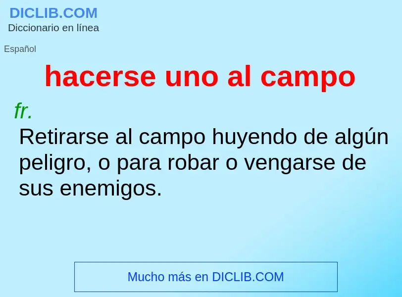 O que é hacerse uno al campo - definição, significado, conceito