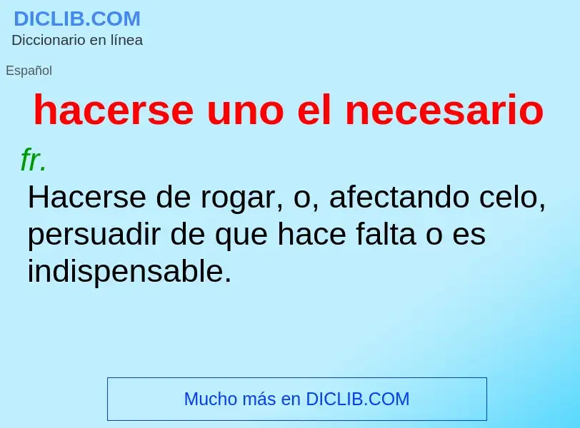 What is hacerse uno el necesario - definition