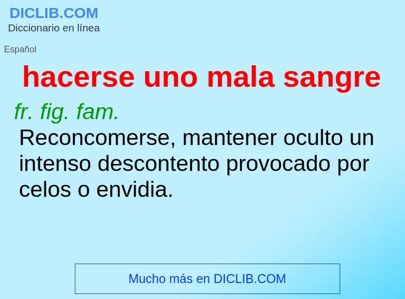 ¿Qué es hacerse uno mala sangre? - significado y definición