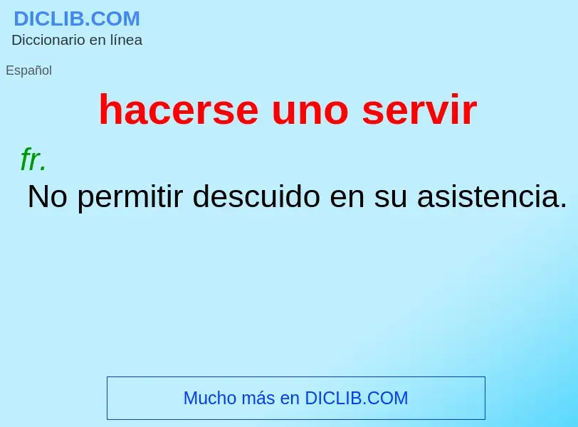 Wat is hacerse uno servir - definition