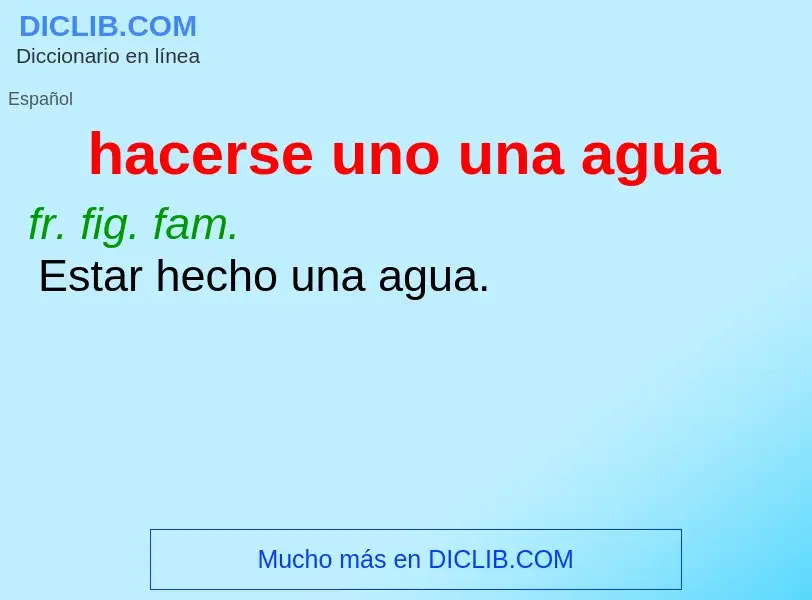 Was ist hacerse uno una agua - Definition