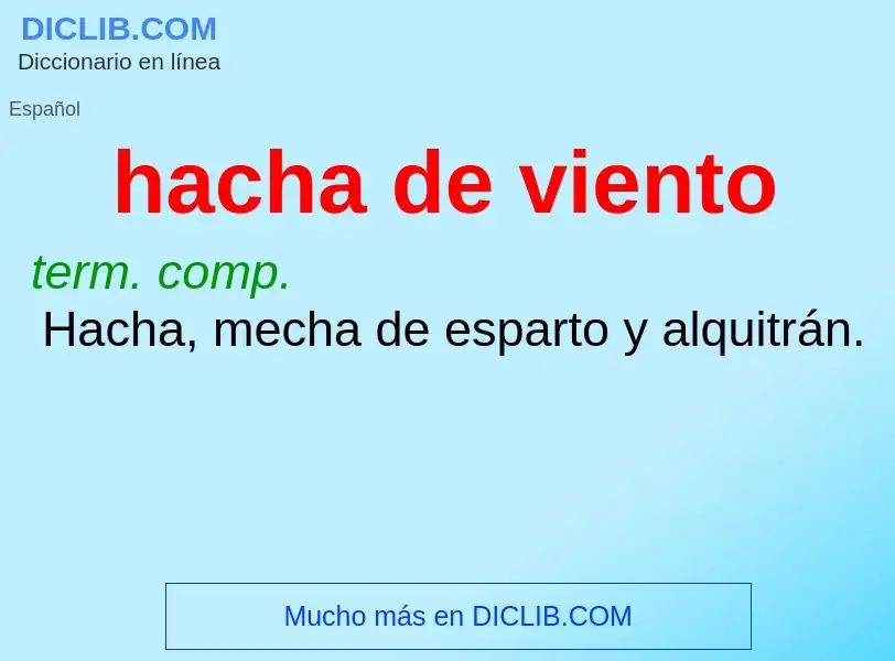 Wat is hacha de viento - definition