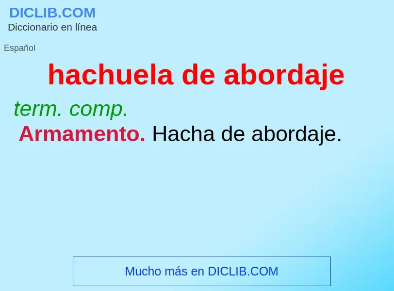 ¿Qué es hachuela de abordaje? - significado y definición