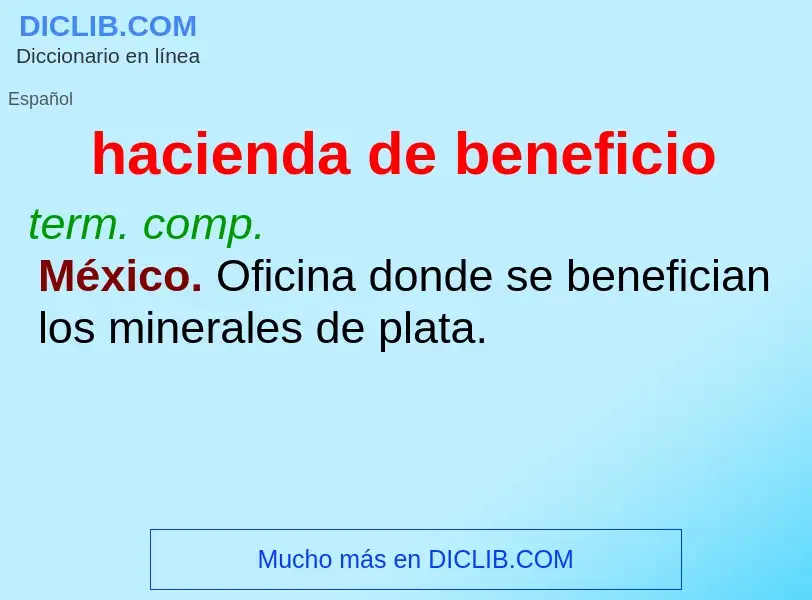 Che cos'è hacienda de beneficio - definizione