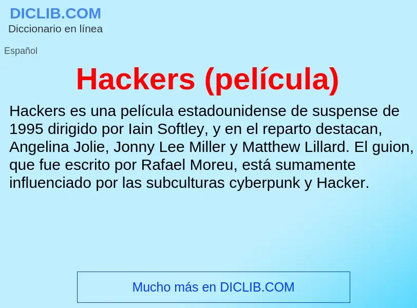 ¿Qué es Hackers (película)? - significado y definición