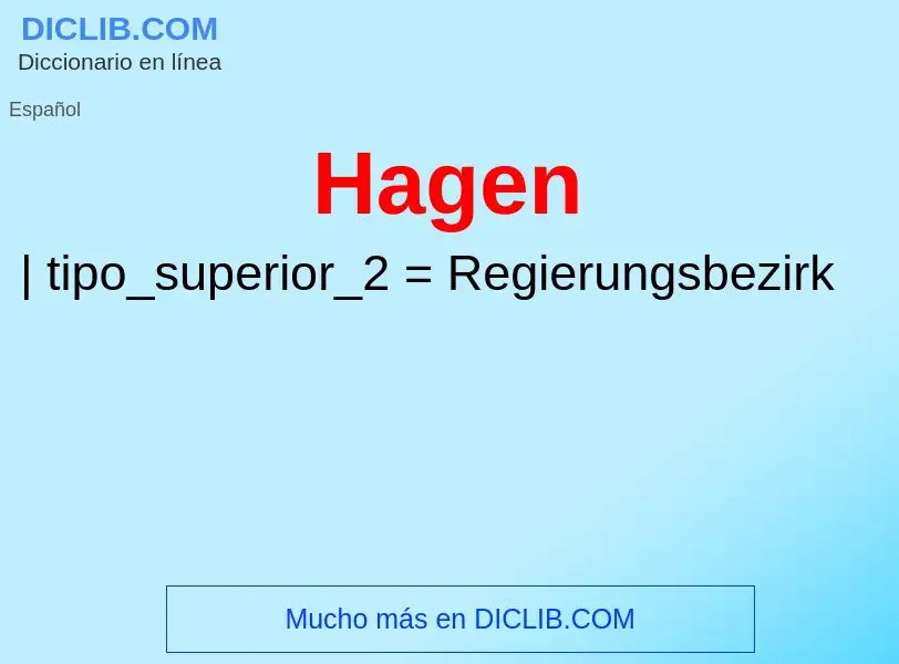 ¿Qué es Hagen? - significado y definición