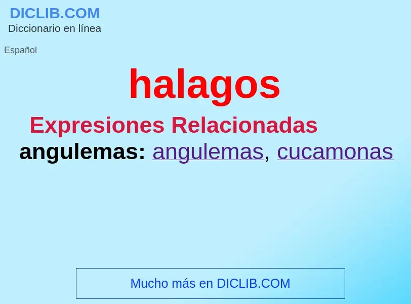 ¿Qué es halagos? - significado y definición