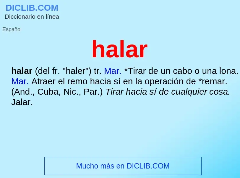 ¿Qué es halar? - significado y definición