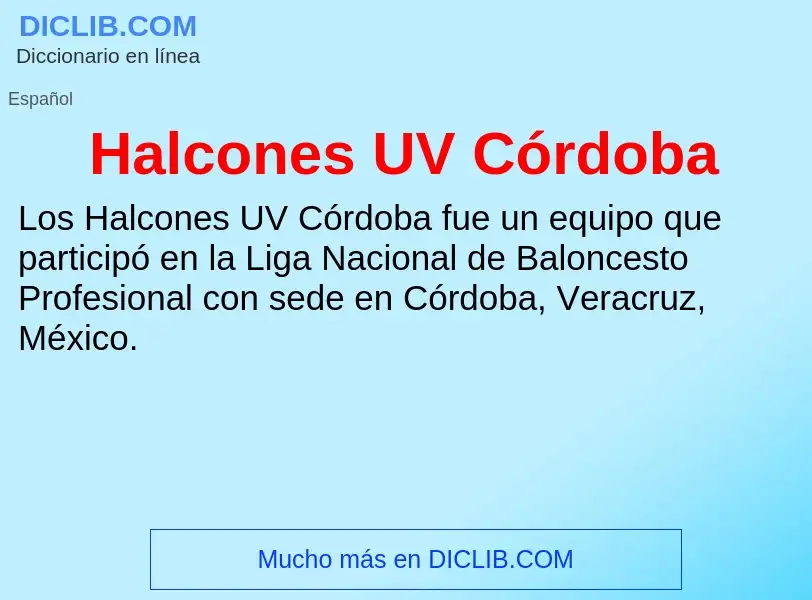 Qu'est-ce que Halcones UV Córdoba - définition