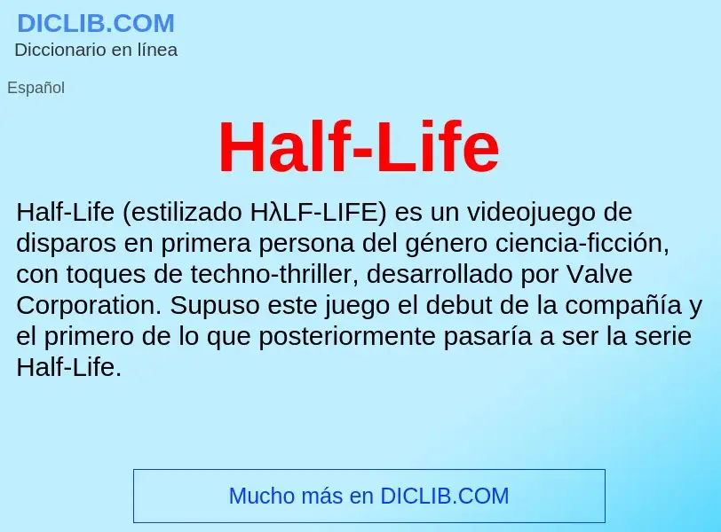 ¿Qué es Half-Life? - significado y definición