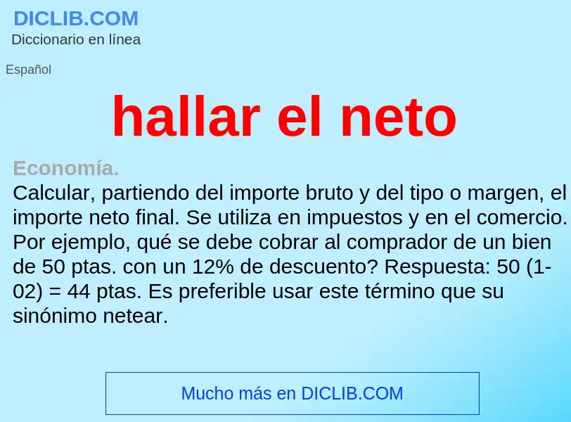 What is hallar el neto - definition