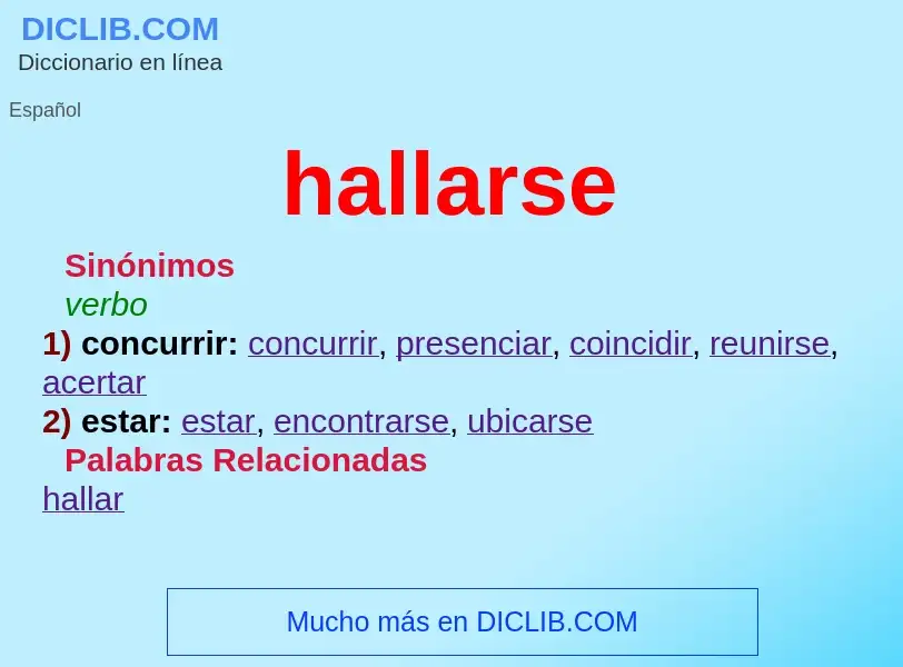 What is hallarse - meaning and definition