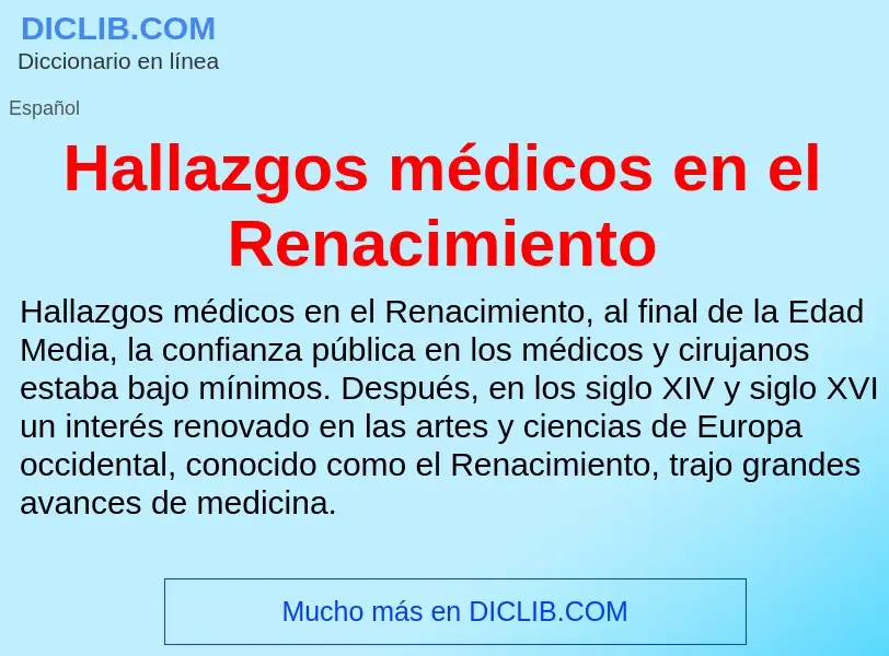 Che cos'è Hallazgos médicos en el Renacimiento - definizione