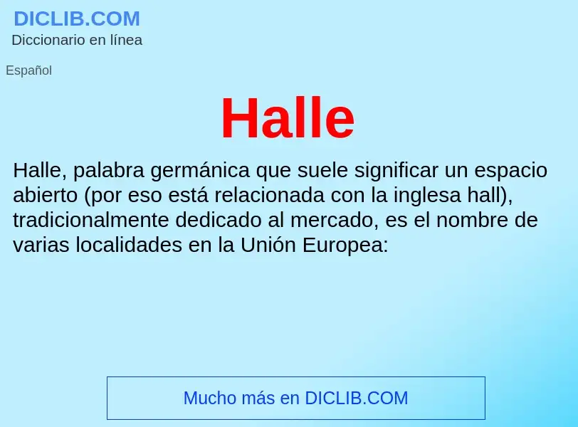 ¿Qué es Halle? - significado y definición