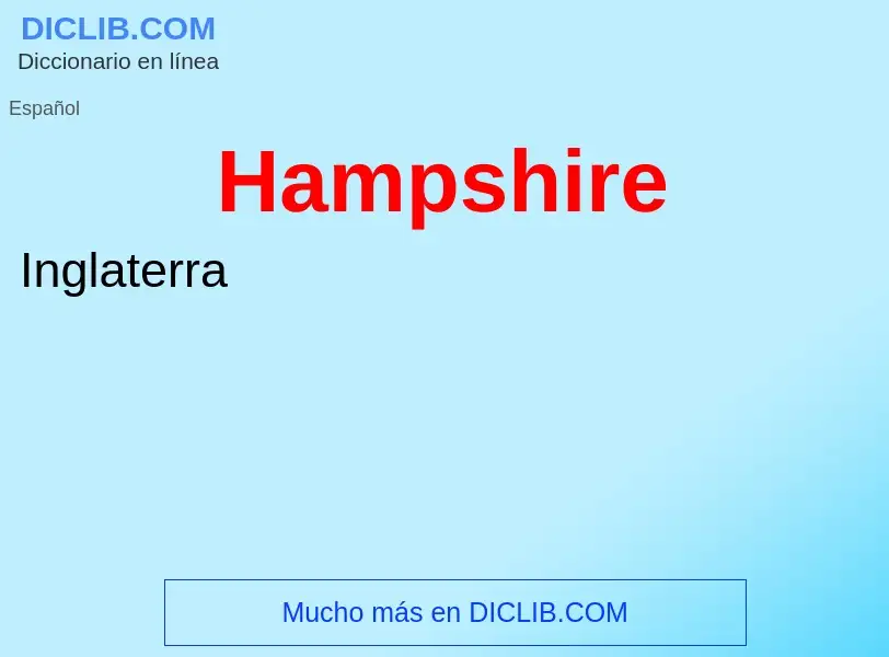 ¿Qué es Hampshire? - significado y definición