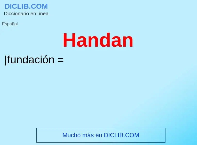 ¿Qué es Handan? - significado y definición