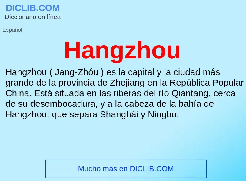 ¿Qué es Hangzhou? - significado y definición