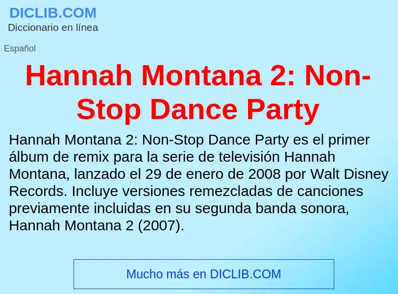 Что такое Hannah Montana 2: Non-Stop Dance Party - определение