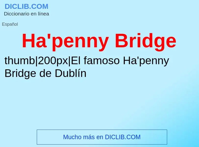 Что такое Ha'penny Bridge - определение