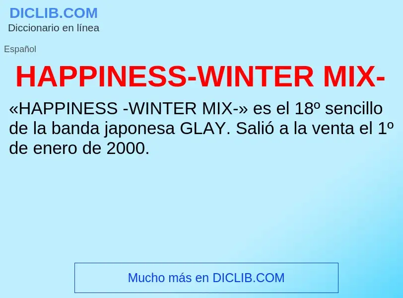 Qu'est-ce que HAPPINESS-WINTER MIX- - définition