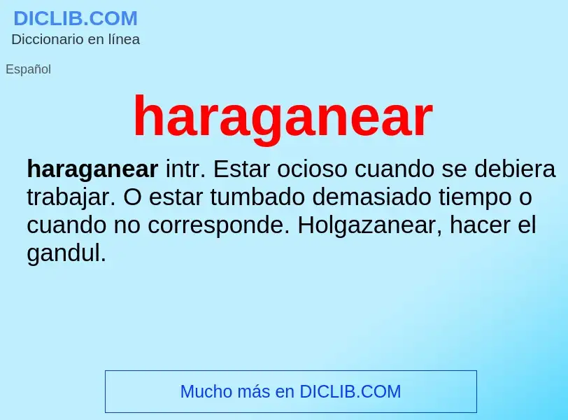 O que é haraganear - definição, significado, conceito