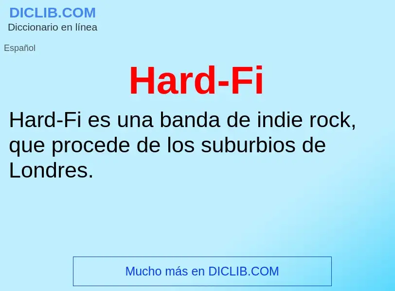 ¿Qué es Hard-Fi? - significado y definición