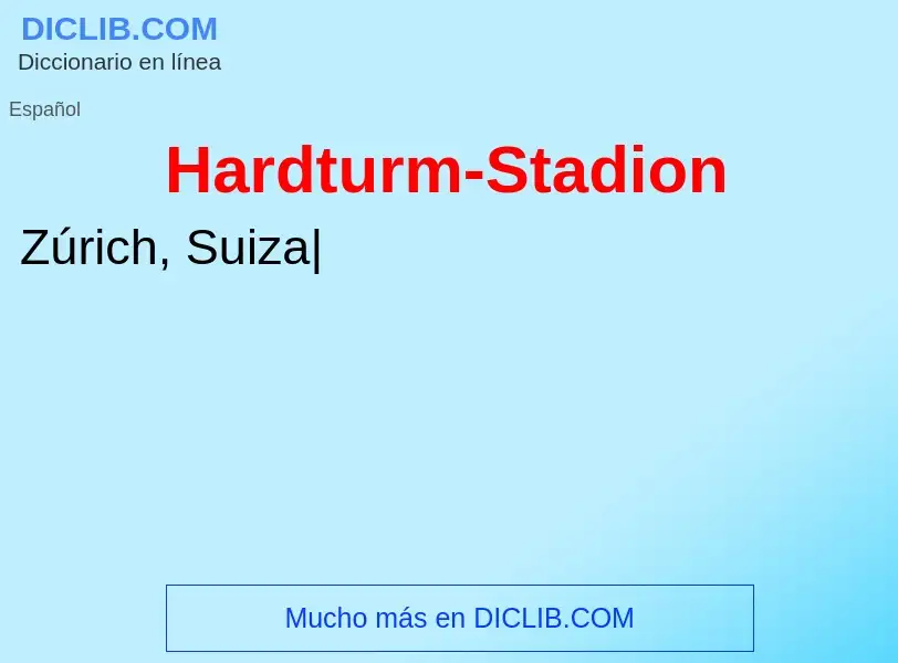 Was ist Hardturm-Stadion - Definition