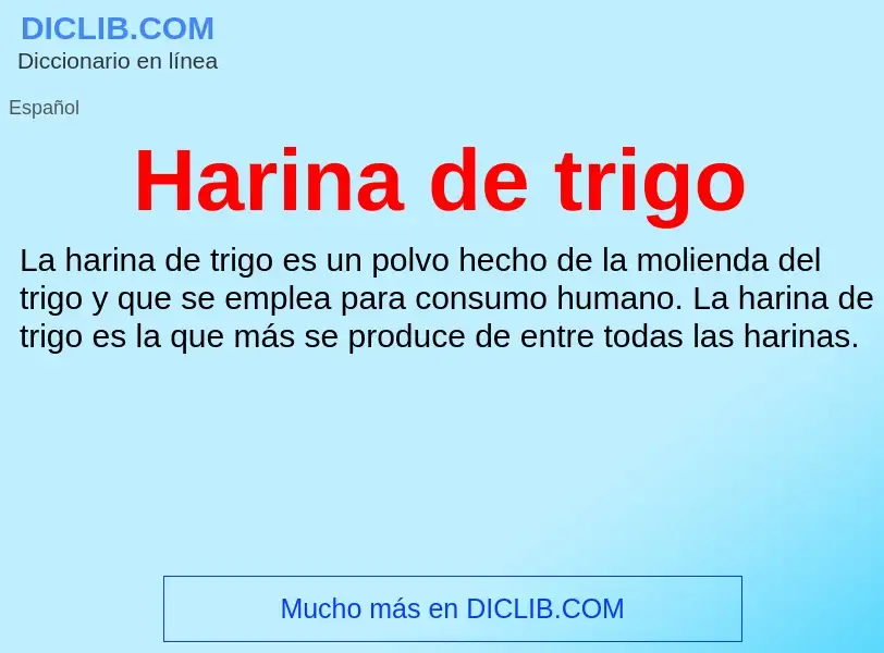 ¿Qué es Harina de trigo? - significado y definición