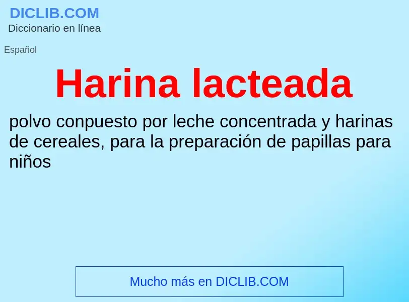 What is Harina lacteada - definition