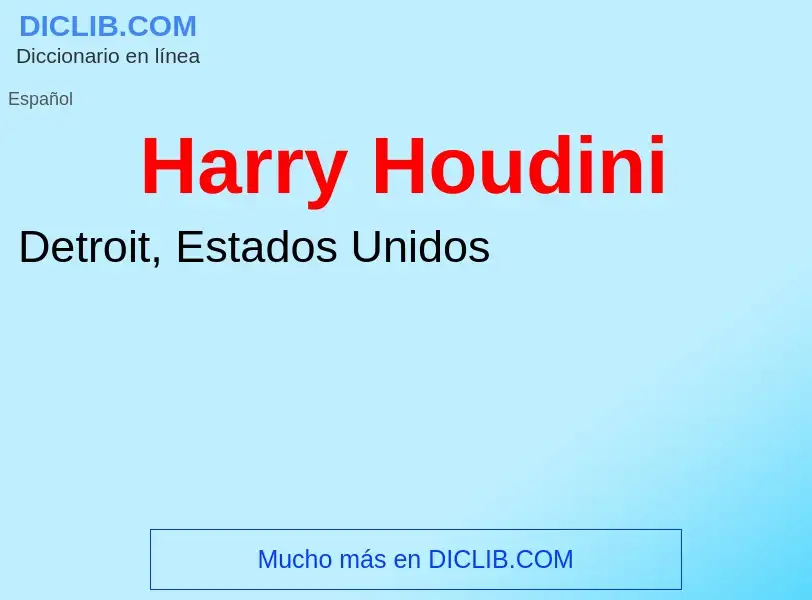 ¿Qué es Harry Houdini? - significado y definición