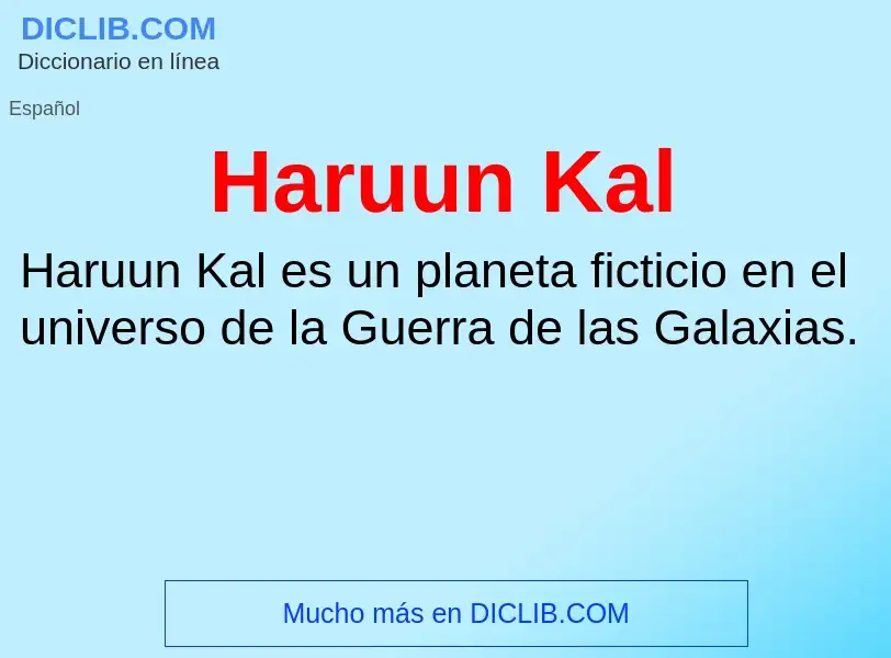 ¿Qué es Haruun Kal? - significado y definición